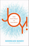 Joy!: God's Secret Weapon for Every Believer