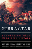 Gibraltar : the Greatest Siege in British History