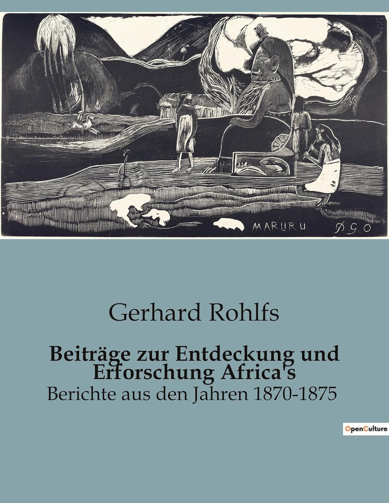 Beitrage zur Entdeckung und Erforschung Africa's: Erkundungen und Entdeckungen in Afrika: Ein historischer Uberblick