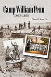 Camp William Penn: 1863-1865: 1863-1865