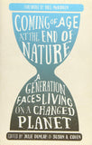 Coming of Age at the End of Nature: A Generation Faces Living on a Changed Planet