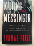 Killing the Messenger: A Story of Radical Faith, Racism's Backlash, and the Assassination of a Journalist