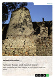 African Kings and World Trade. State Formations and Trade Patterns in pre-colonial South-East Africa: And their relation to the Indian Ocean Rim before