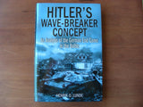 Hitler's Wave-Breaker Concept : An Analysis of the German End Game