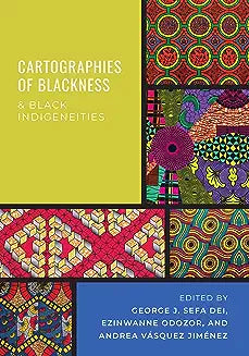 Cartographies of Blackness and Black Indigeneities