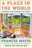 A Place in the World: Finding the Meaning of Home