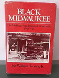 Black Milwaukee: The Making of an Industrial Proletariat, 1915-45