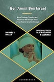 Ben Ammi Ben Israel: Black Theology, Theodicy and Judaism in the Thought of the African Hebrew Israelite Messiah (hardcover)