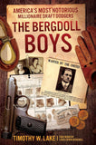 Bergdoll Boys: America's Most Notorious Millionaire Draft Dodgers