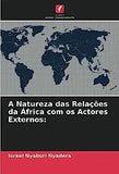 A Natureza das Relações da África com os Actores Externos