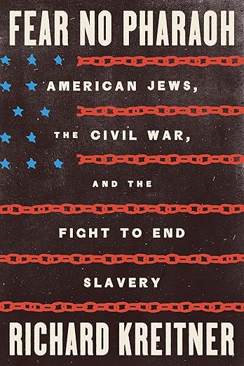 Fear No Pharaoh: American Jews, the Civil War, and the Fight to End Slavery (Hardcover)