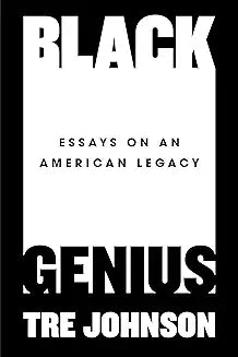 Black Genius: Essays on an American Legacy (Hardcover)