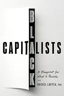 Black Capitalists: A Blueprint for What Is Possible (Hardcover)