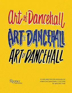 Art of Dancehall: Flyer and Poster Designs of Jamaican Dancehall Culture (Hardcover)