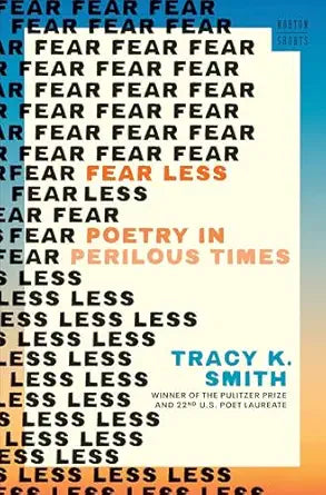 Fear Less: Poetry in Perilous Times (A Norton Short) Hardcover