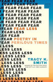 Fear Less: Poetry in Perilous Times (A Norton Short) Hardcover