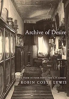 Archive of Desire: A Poem in Four Parts for C. P. Cavafy (Hardcover)