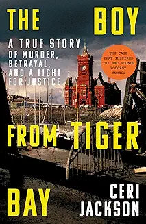 The Boy from Tiger Bay: A True Story of Murder, Betrayal, and a Fight for Justice (Paperback)
