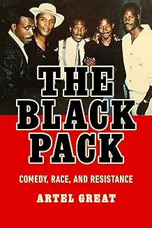 The Black Pack: Comedy, Race, and Resistance (Paperback)