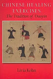 Chinese Healing Exercises: The Tradition of Daoyin