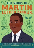 The Story of Martin Luther King, Jr.: A Biography Book for New Readers