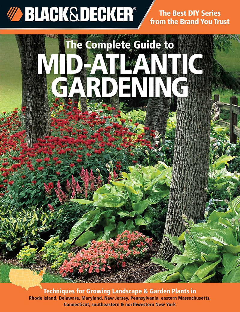 Complete Guide to Mid-Atlantic Gardening : Techniques for Growing
