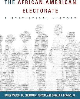 The African American Electorate: A Statistical History (Revised)