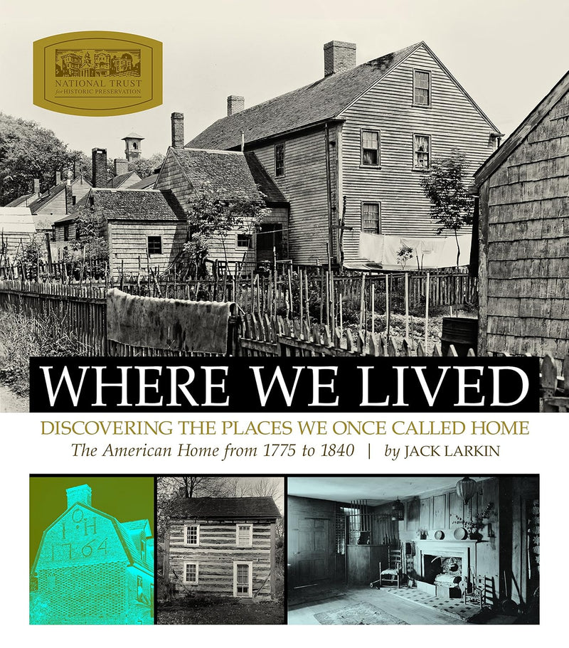 Where We Lived : Discovering the Places We Once Called Home : The