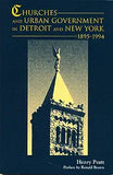 Churches and Urban Government in Detroit and New York, 1895-1994