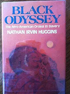 Black Odyssey: The African-American Ordeal in Slavery