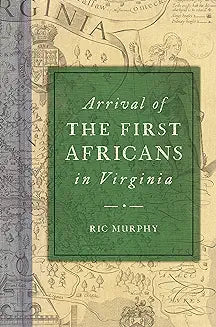 Arrival of the First Africans in Virginia