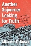 Another Sojourner Looking for Truth: My Journey from Civil Rights to Black Power and Beyond