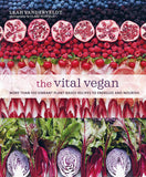 The Vital Vegan: More than 100 vibrant plant-based recipes to energize