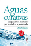 Aguas Curativas: Los Poderosos Beneficios Para la Salud del Agua Ionizada = Healing Water