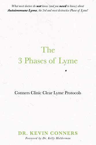 The 3 Phases of Lyme: Conners Clinic Clear Lyme Protocols