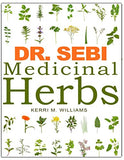 DR. SEBI Medicinal Herbs: Healing Uses, Dosage, DIY Capsules & Where to buy wildcrafted Herbal Plants for Remedies, Detox Cleanse, Immunity, Wei