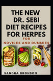 The New Dr. Sebi Diet Recipes For Herpes For Novices and Dummies