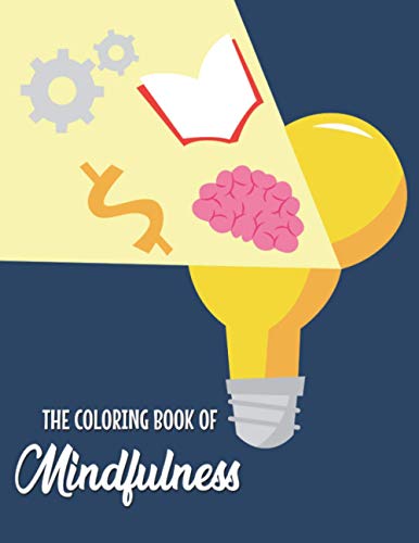 The Coloring Book Of Mindfulness: For Adults