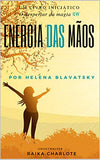 Energia Das Mãos.: O despertar da magia Helena Blavatsky