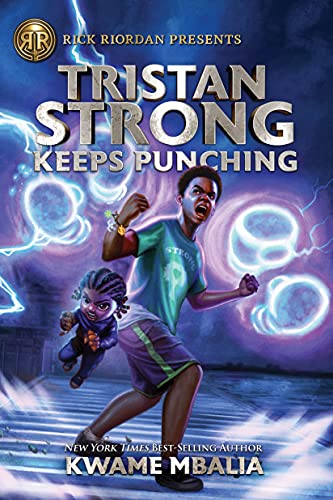Rick Riordan Presents: Tristan Strong Keeps Punching-A Tristan Strong Novel, Book 3