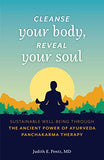 Cleanse Your Body, Reveal Your Soul: Sustainable Well-Being Through the Ancient Power of Ayurveda Panchakarma Therapy