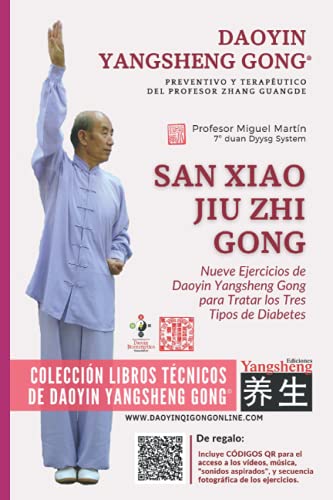 Daoyin Yangsheng Gong San Xiao Jiu Zhi Gong: Nueve Remedios de Daoyin Yangsheng Gong para Prevenir y Tratar los Tres Tipos de Diabetes.