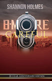 B-More Careful: 20 Year Anniversary Edition (Anniversary)