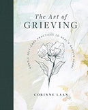 The Art of Grieving: Gentle Self-Care Practices to Heal a Broken Heart