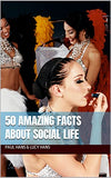 50 Amazing Facts About Social Life