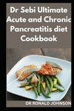 Dr Sebi ultimate acute and chronic pancreatitis diet cookbook