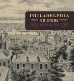 Philadelphia on Stone : Commercial Lithography in Philadelphia, 1828–1878
