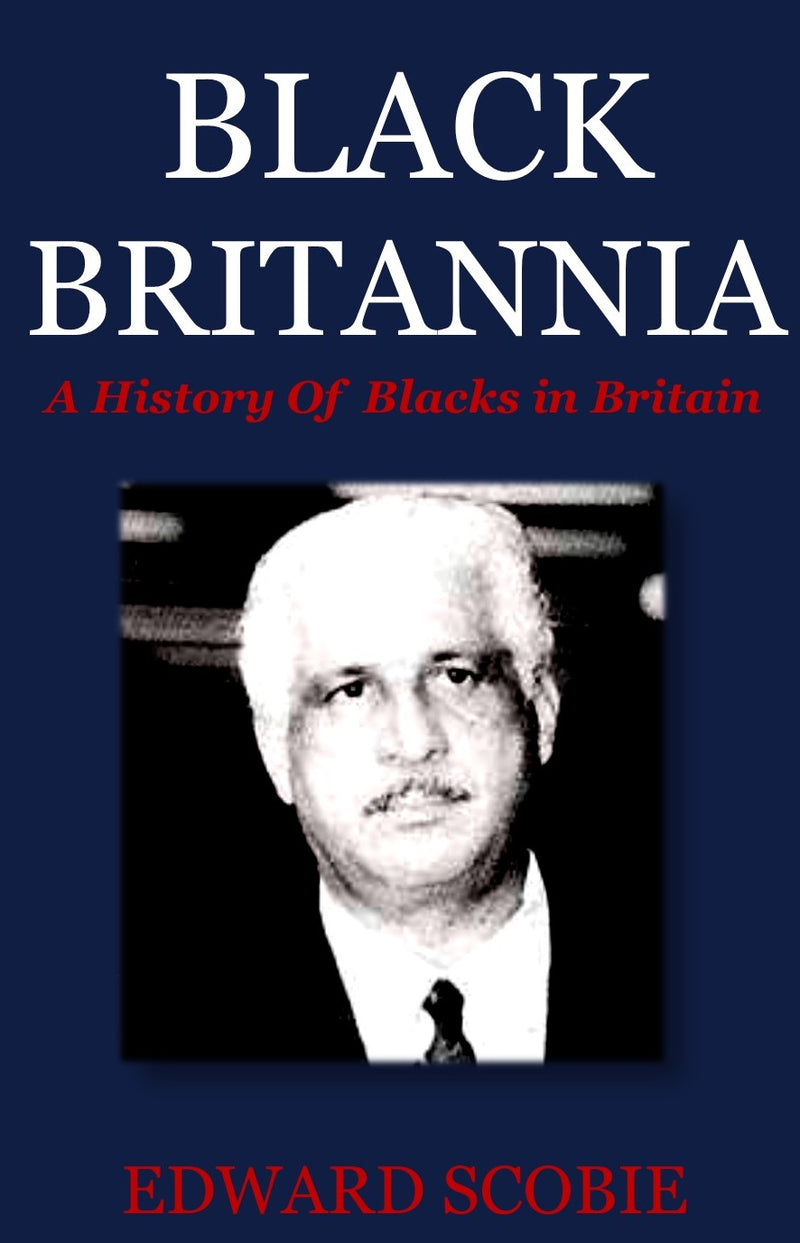 Black Britannia: A History of Blacks in Britain