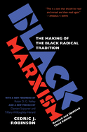 Black Marxism: The Making of the Black Radical Tradition (Paperback)