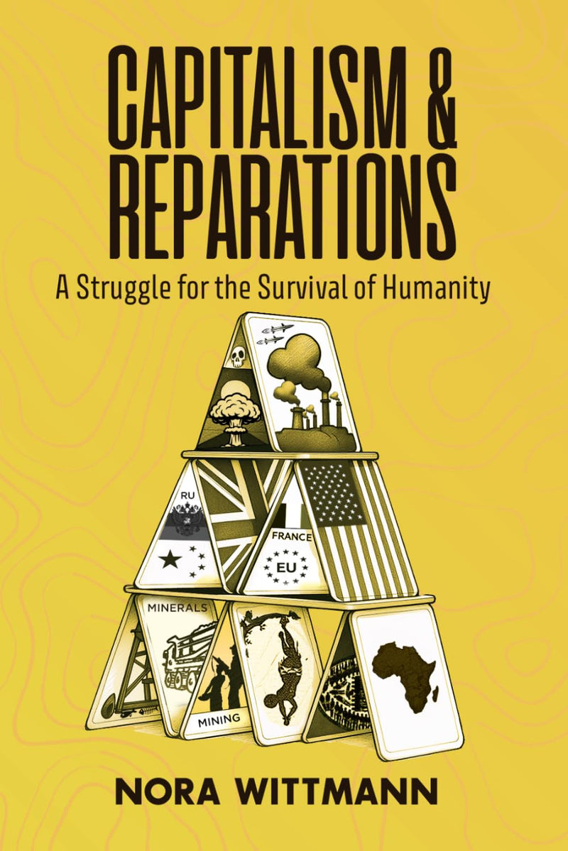 Capitalism and Reparations: A Struggle for the Survival of Humanity